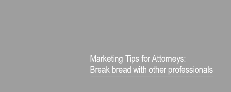 Break-bread-with-other-professionals