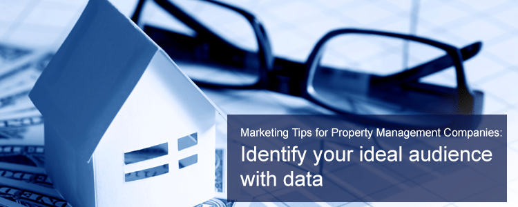 Marketing-Tips-for-Property-Management-Companies-Identify-your-ideal-audience-with-data